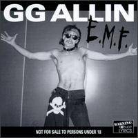 GG Allin : E.M.F.